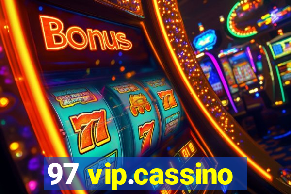 97 vip.cassino